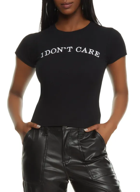 I Dont Care Embroidered Graphic Tee sold by Rainbow