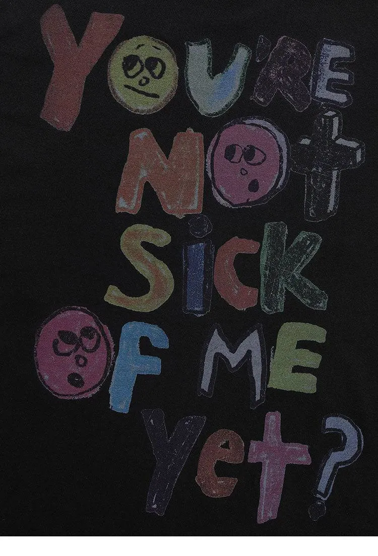 Sick of me' T-shirt sold by Streetwear Society product image thumbnail 5