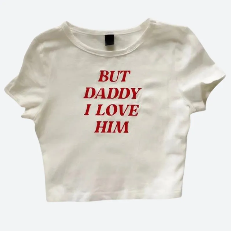 But Daddy I Love Him Tee sold by Streetwear Society