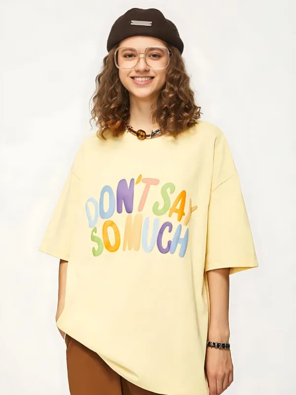 Don't Say So Much Tee sold by Streetwear Society