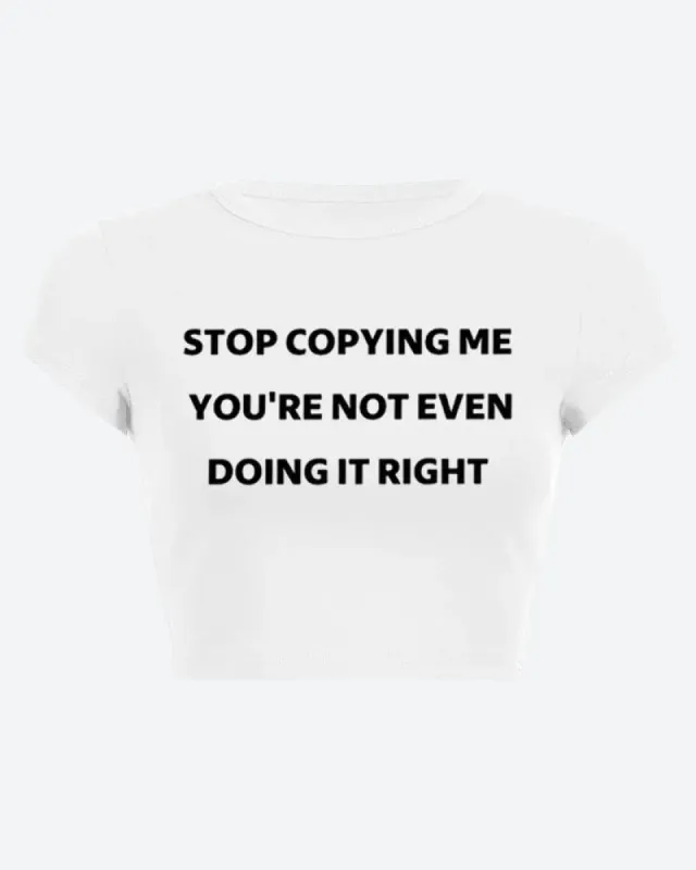 Stop Copying Me Tee sold by Streetwear Society