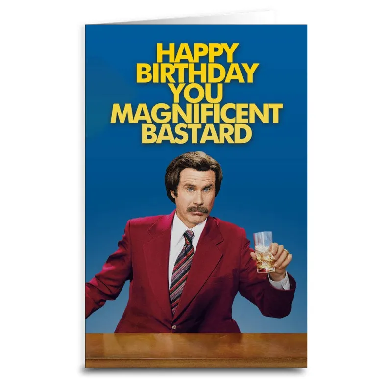 Happy Birthday You Magnificent Bastard Greeting Card made by Sunbeam