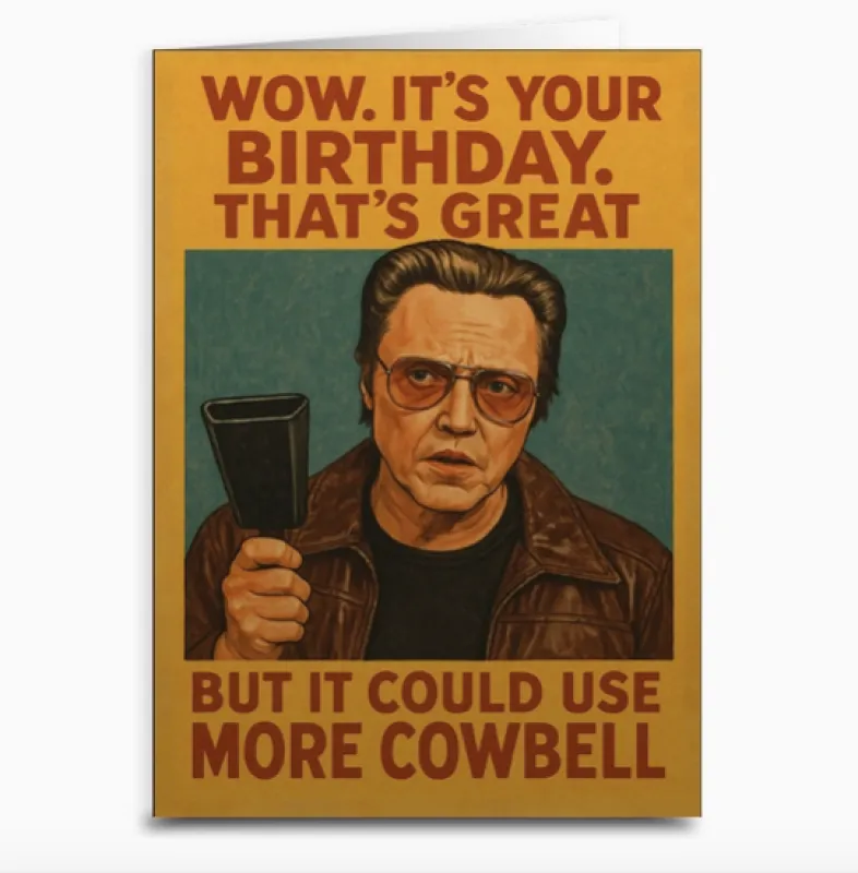 It's Your Birthday But It Could Use More Cowbell Birthday Greeting Card made by Sunbeam
