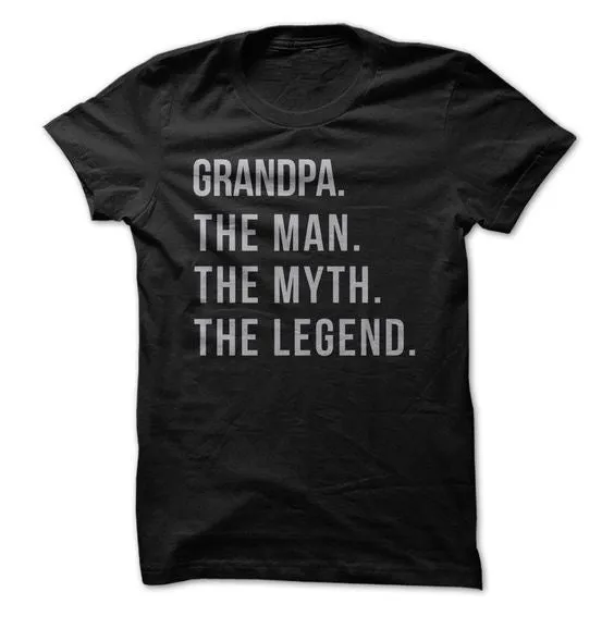Grandpa. The Man. The Myth. The Legend. T-Shirt sold by T-Shirt Addicts
