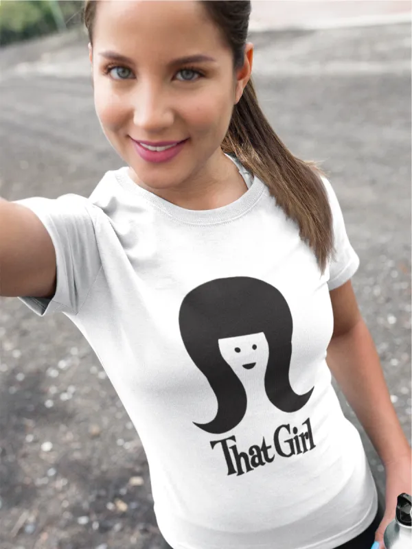 That Girl T-Shirt* sold by T-Shirt Addicts