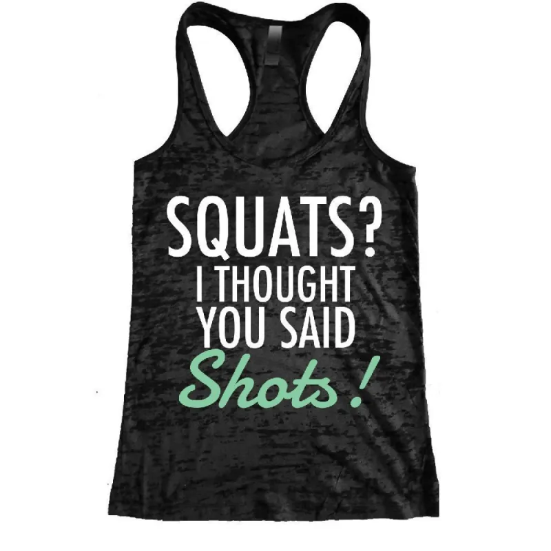 Squats? I Thought You Said Shots! Raceback Tank Top sold by T-Shirt Addicts