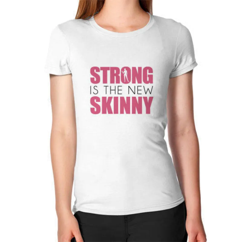 Strong Is The New Skinny T-Shirt sold by T-Shirt Addicts