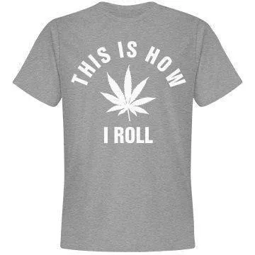 This Is How I Roll... 420 Leaf T-Shirt sold by T-Shirt Addicts product image thumbnail 2