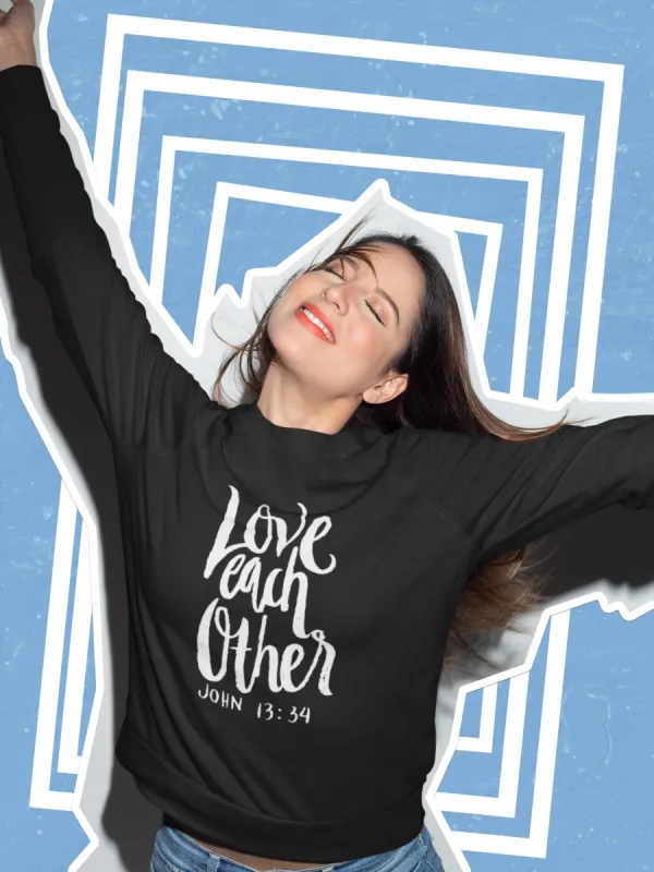 Love Each Other John 13:34 Sweatshirt / Hoodie sold by T-Shirt Addicts