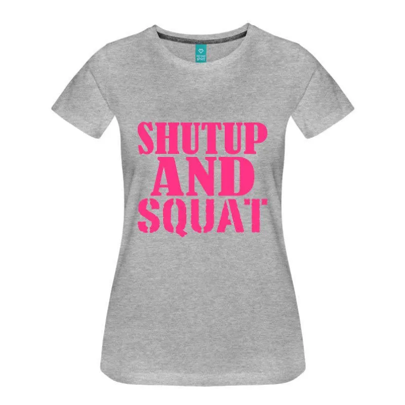 Shut Up and Squat T-Shirt sold by T-Shirt Addicts