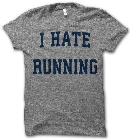 I Hate Running T-Shirt sold by T-Shirt Addicts