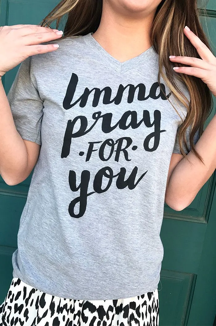 Imma Pray For You T-Shirt sold by T-Shirt Addicts product image thumbnail 3