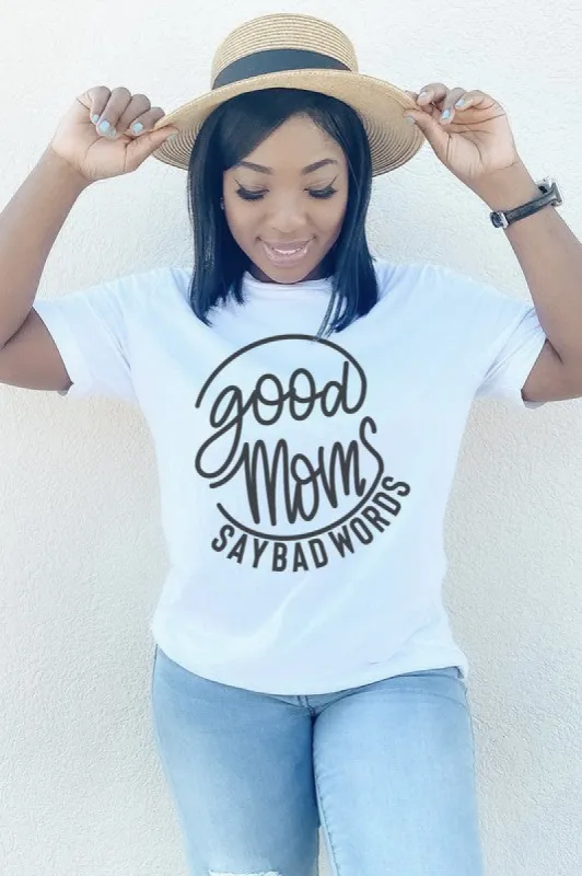 Good Moms Say Bad Words T-Shirt* sold by T-Shirt Addicts