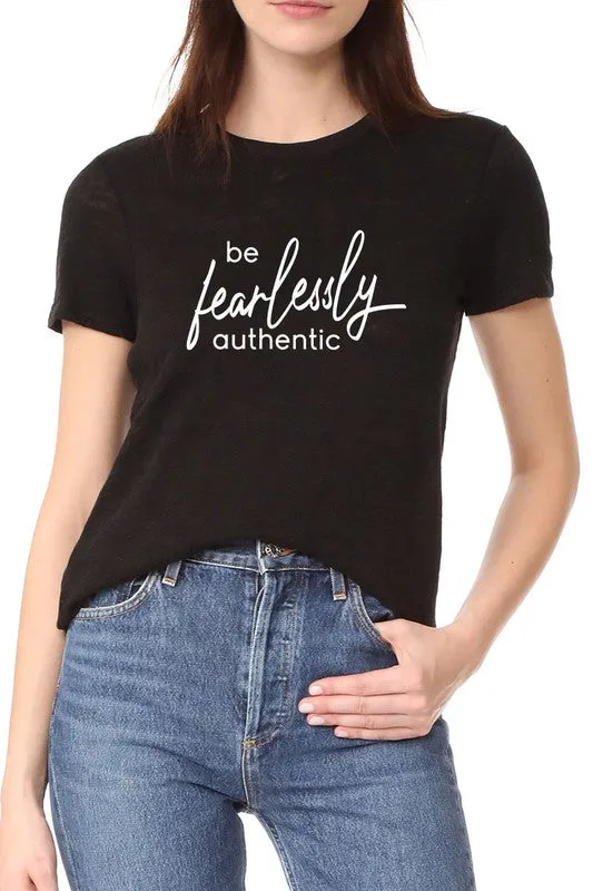 Be Fearlessly Authentic T-Shirt* sold by T-Shirt Addicts