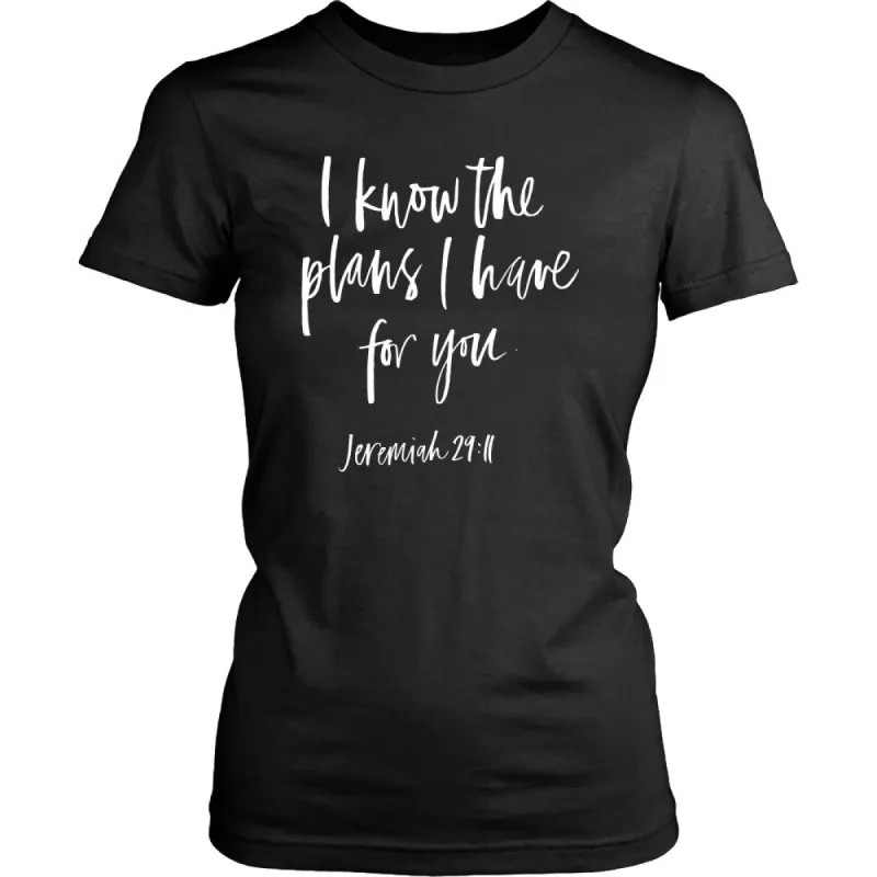 I Know The Plans I Have For You - Jeremiah 29:11 T-Shirt sold by T-Shirt Addicts