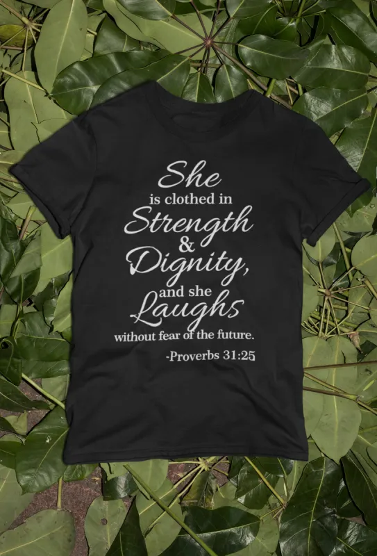 She Is Clothed In Strength & Dignity T-Shirt sold by T-Shirt Addicts