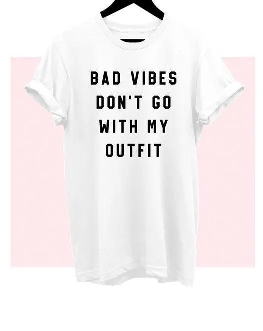 Bad Vibes Don't Go With My Outfit T-Shirt* sold by T-Shirt Addicts product image thumbnail 3