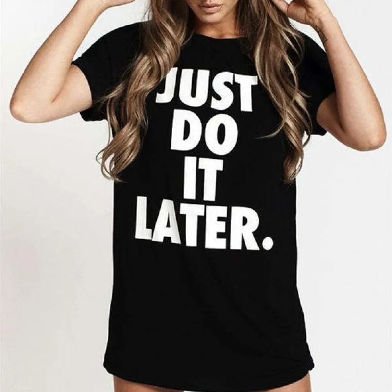Just Do It Later T-Shirt sold by T-Shirt Addicts