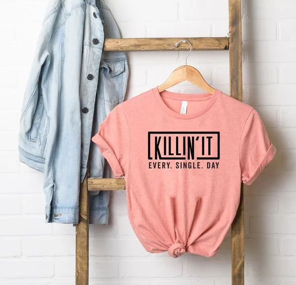 Killin' It Every Single Day T-Shirt* sold by T-Shirt Addicts product image thumbnail 3