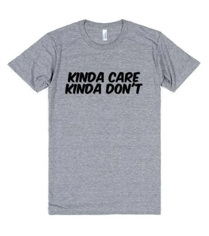 Kinda Care Kinda Don't T-Shirt sold by T-Shirt Addicts