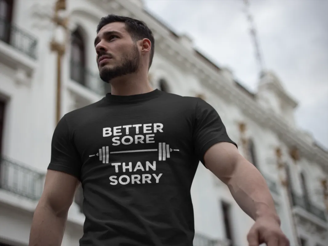 Better Sore Than Sorry T-Shirt* sold by T-Shirt Addicts