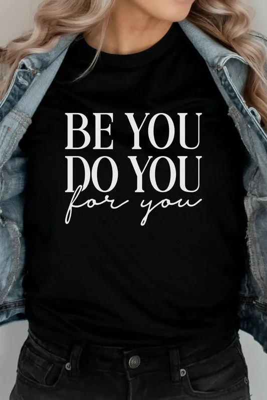 Be You Do You For You T-Shirt* sold by T-Shirt Addicts