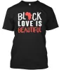Black Love is Beautiful T-Shirt* sold by T-Shirt Addicts