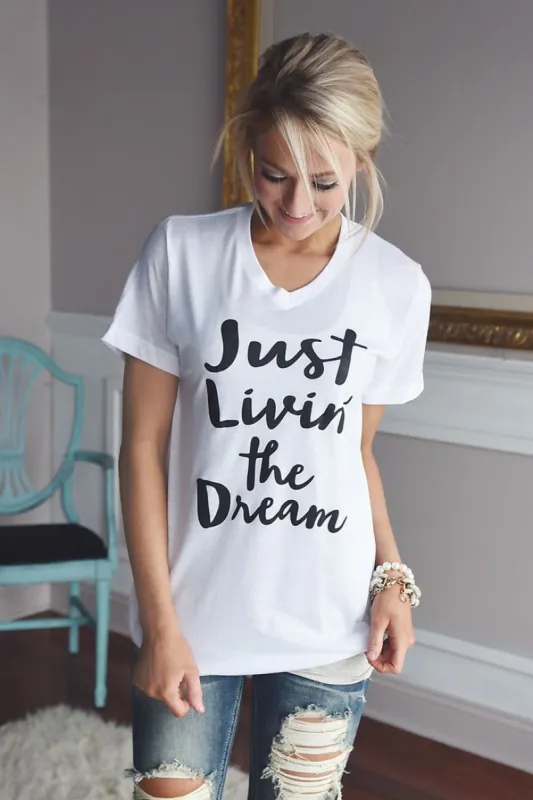 Just Living the Dream T-Shirt sold by T-Shirt Addicts