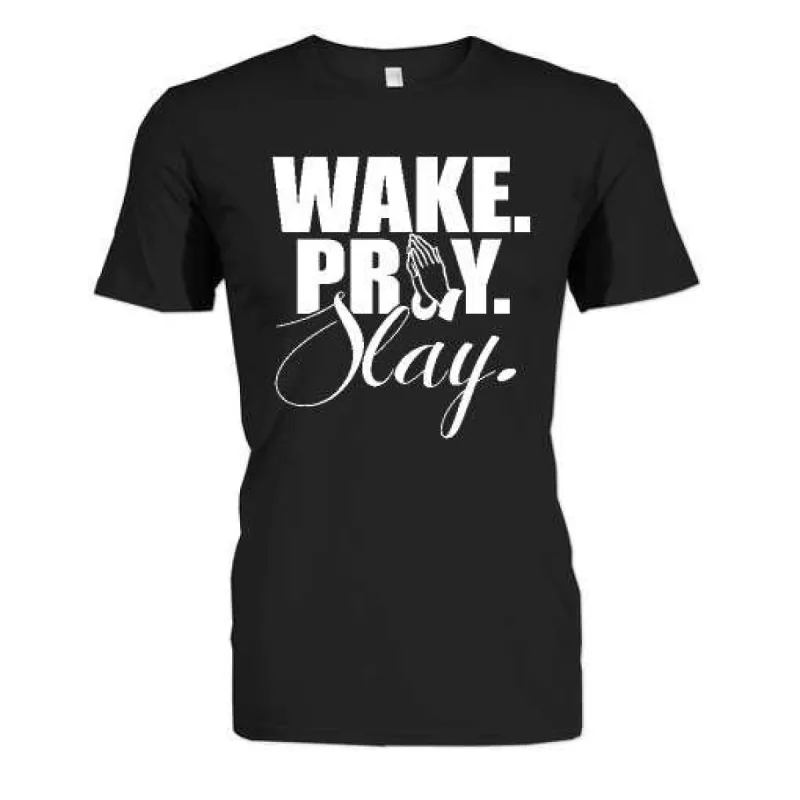 Wake Pray Slay T-Shirt sold by T-Shirt Addicts