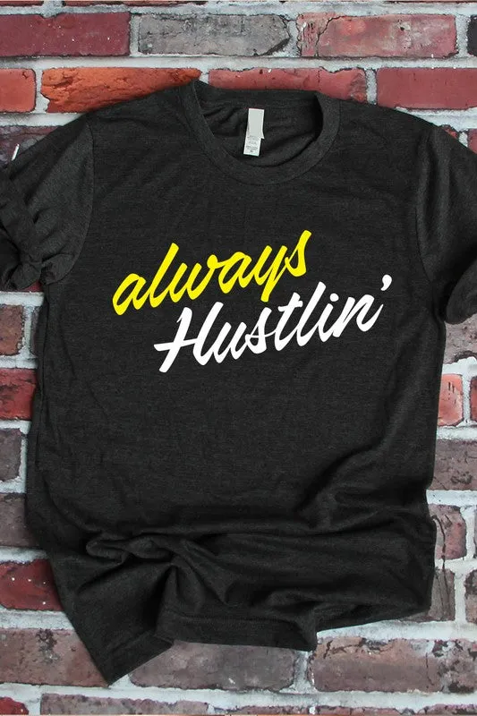 Always Hustlin' T-Shirt* sold by T-Shirt Addicts product image thumbnail 2