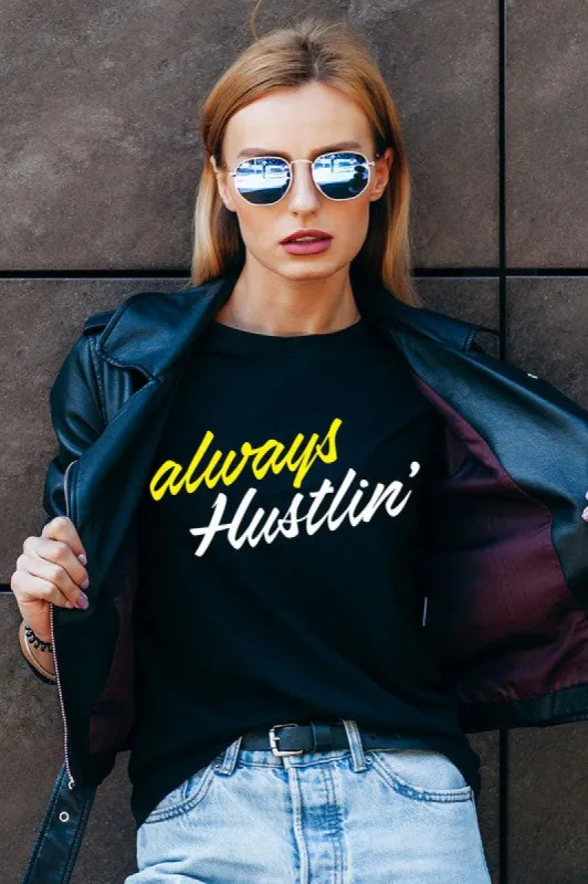 Always Hustlin' T-Shirt* sold by T-Shirt Addicts