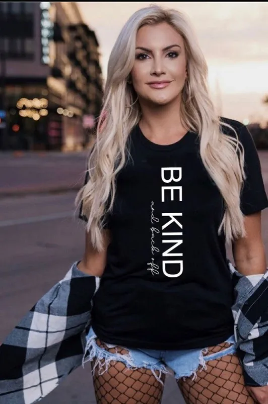 Be Kind and Back Off T-Shirt* sold by T-Shirt Addicts