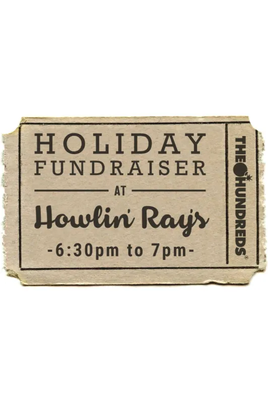 The Hundreds & Howlin' Ray's Holiday Fundraiser :: 12/19 6:30-7pm sold by The Hundreds