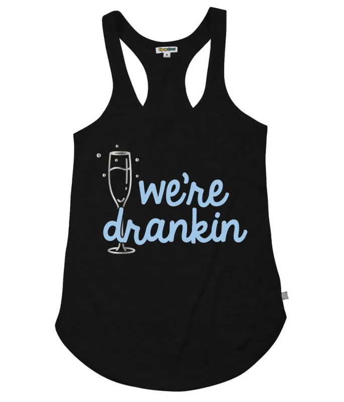 Women's We're Drankin Tank Top sold by Tipsy Elves