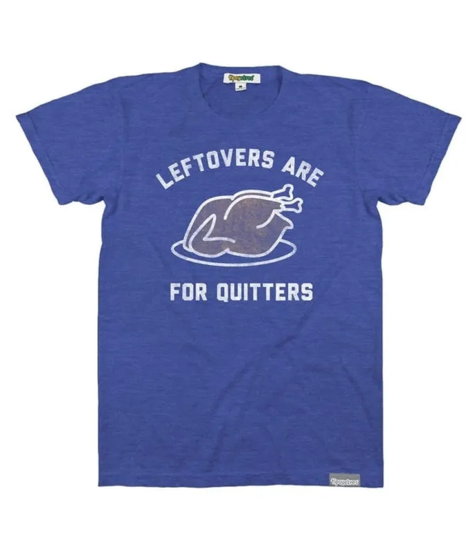 Men's Leftovers Are For Quitters Tee made by Tipsy Elves