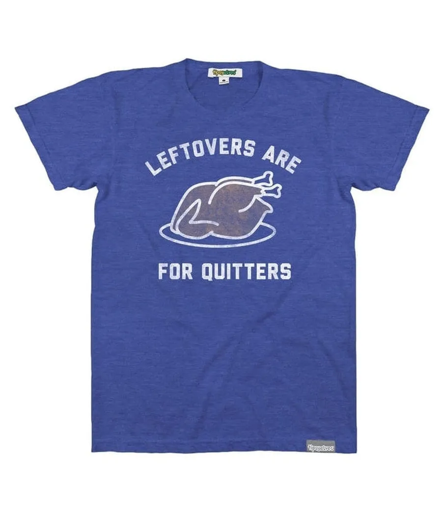 Men's Leftovers Are For Quitters Tee sold by Tipsy Elves
