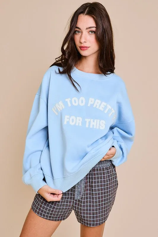 Too Pretty Oversized Sweatshirt sold by U-NI-TY