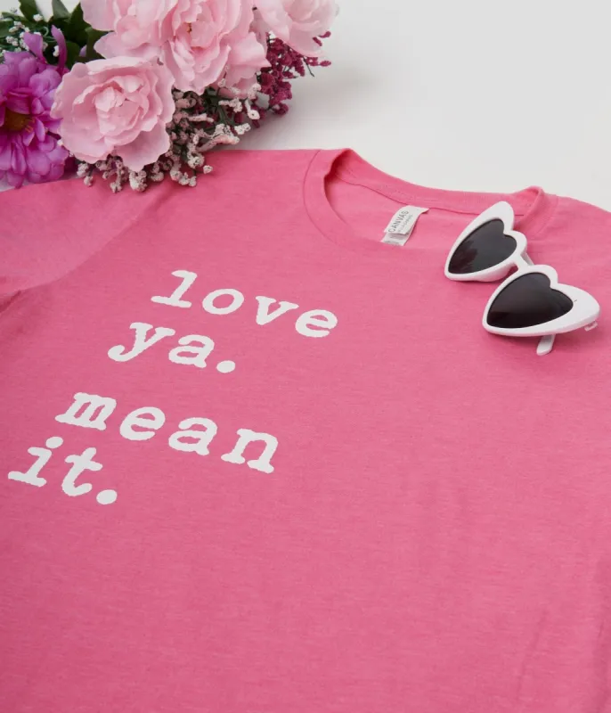 Hot Pink Love Ya Mean It Unisex Graphic Tee sold by Unique Vintage