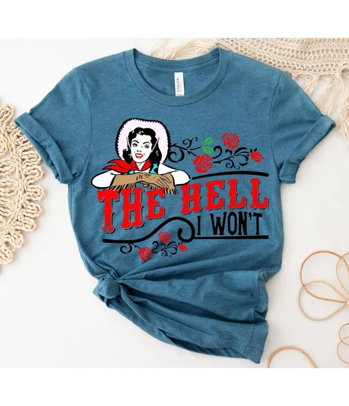 The Hell I Won't Shirt Western Unisex Graphic Tee sold by Unique Vintage