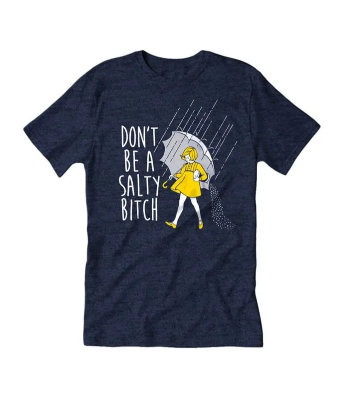 Don't Be A Salty Bitch Unisex Graphic Tee sold by Unique Vintage