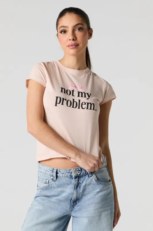 Not My Problem Graphic T-Shirt made by Stitches