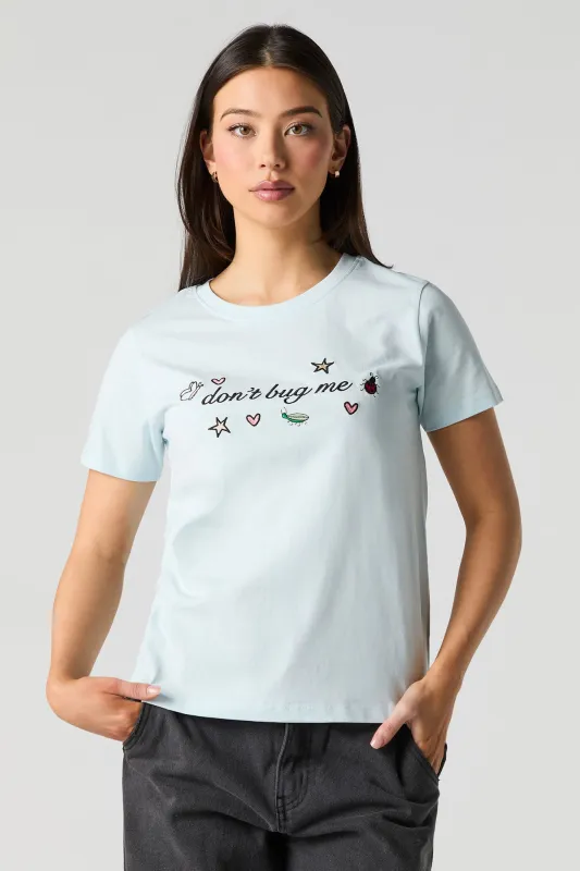 Don't Bug Me Embroidered T-Shirt sold by Urban Planet