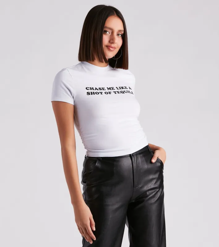 Chase Me Like Tequila Graphic Tee sold by Windsor