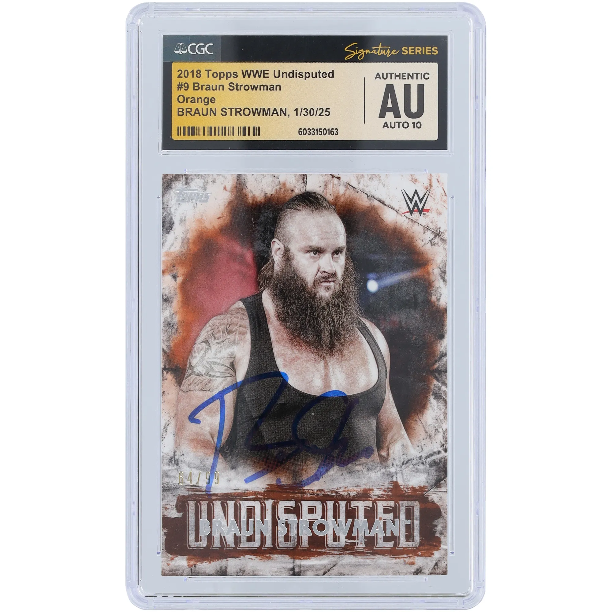 Braun Strowman WWE Autographed 2018 Topps Undisputed Orange #9 #/99 CGC Fanatics Witnessed Authenticated Auto 10 Card sold by WWE