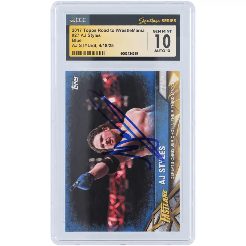 AJ Styles WWE Autographed 2017 Topps Road to WrestleMania Blue #27 #/99 CGC Fanatics Witnessed Authenticated 10/10 Card sold by WWE