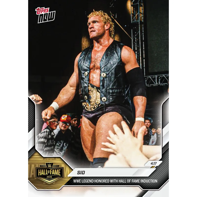 Sid - 2026 WWE Topps NOW® - Card HOF5 made by WWE