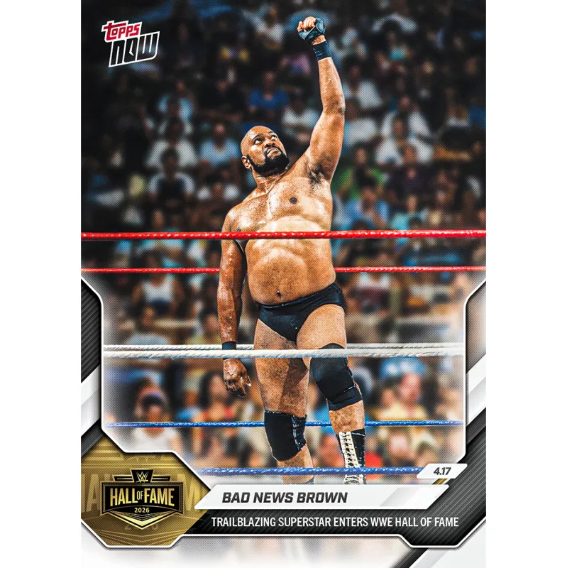 Bad News Brown - 2026 WWE Topps NOW® - Card HOF6 made by WWE
