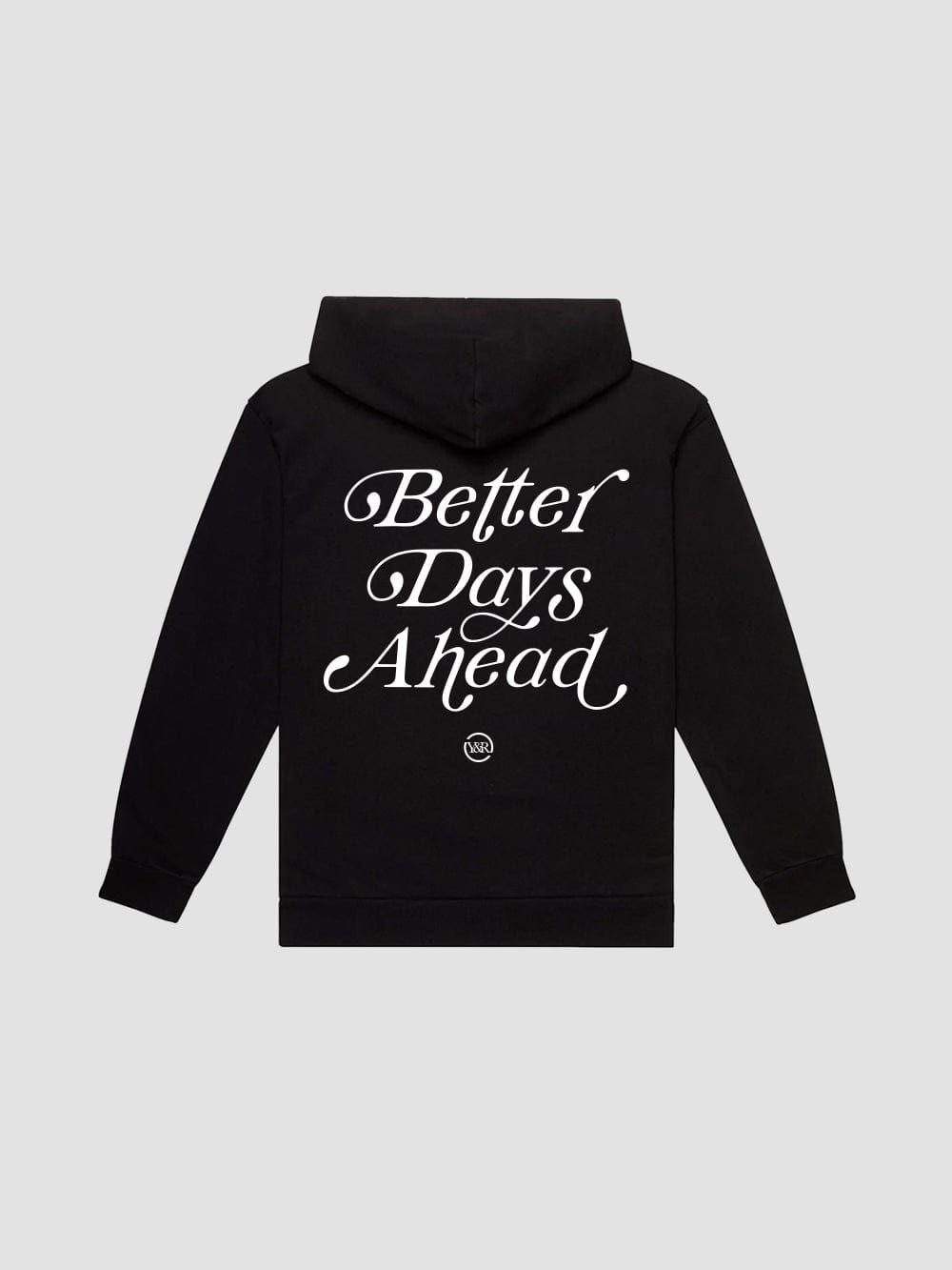 Better Days Ahead Hoodie - Black sold by Young & Reckless