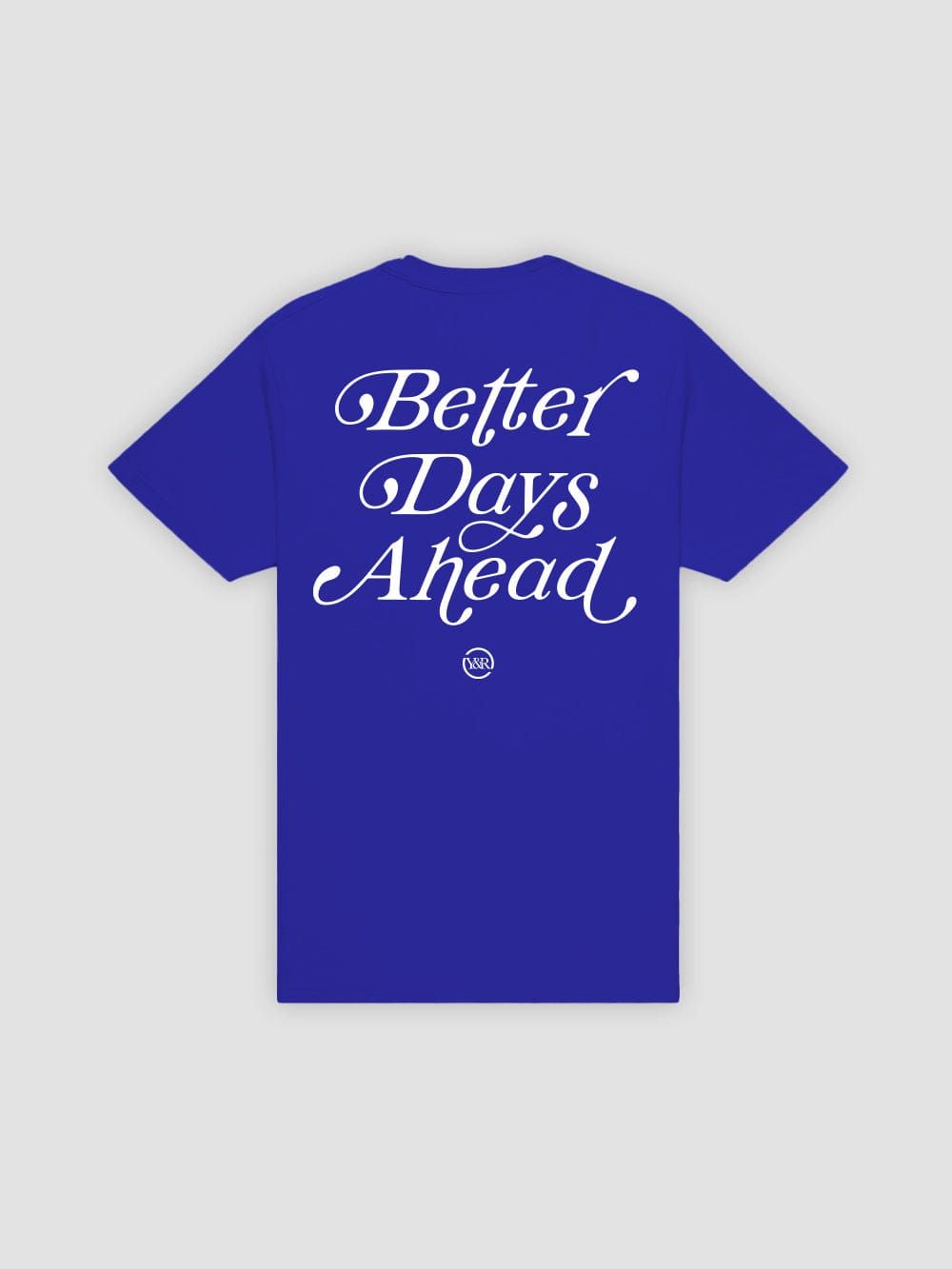 Better Days Ahead Tee - Royal Blue sold by Young & Reckless