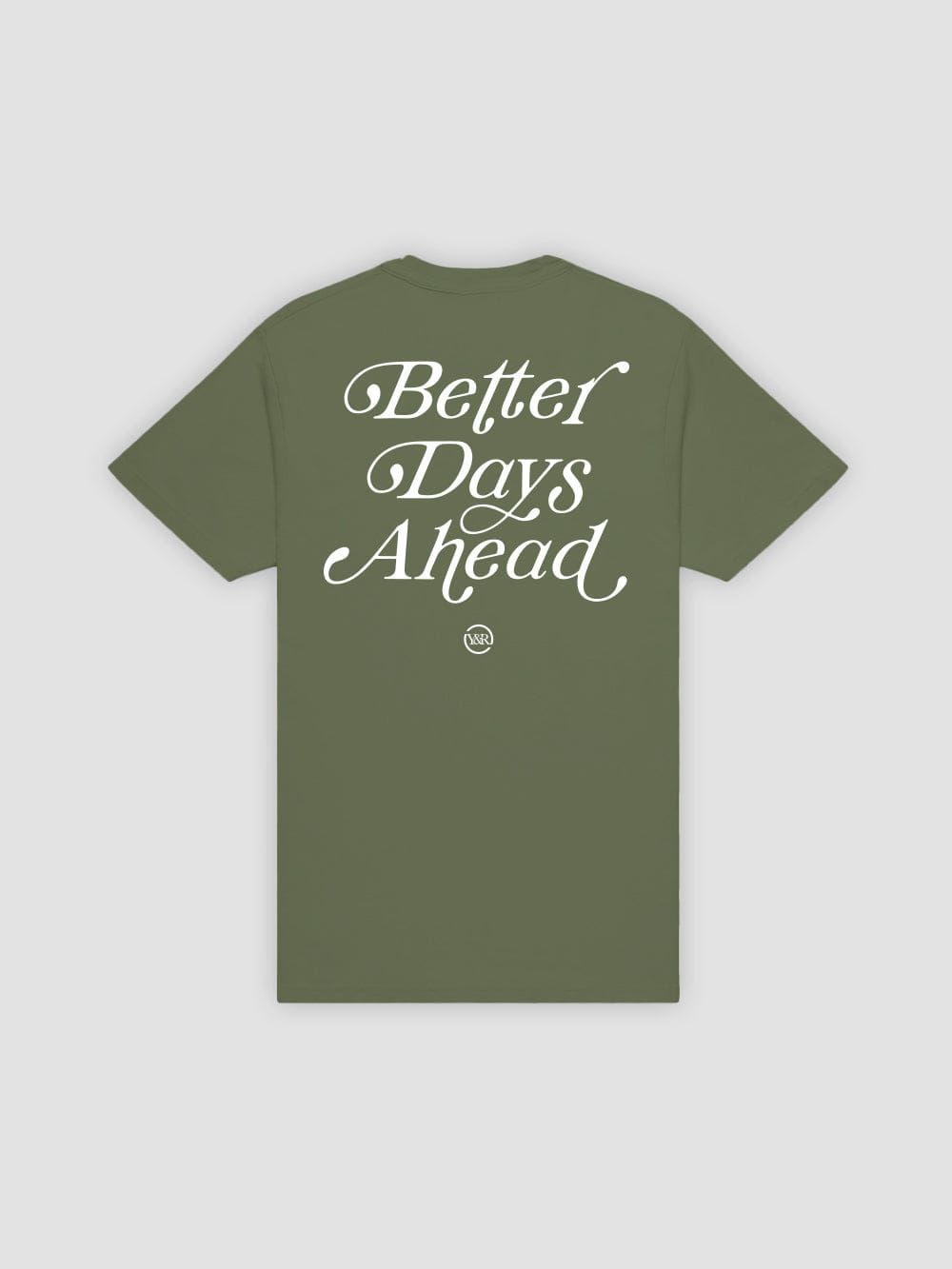 Better Days Ahead Tee - Military Green sold by Young & Reckless